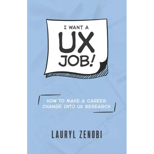 I want a UX job!: How to make a career change into UX research