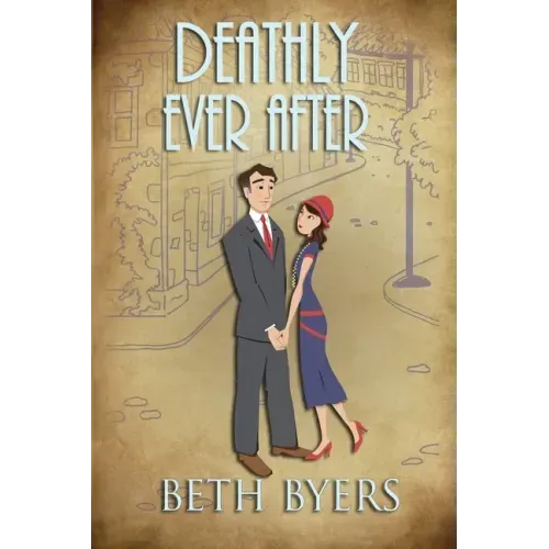 Deathly Ever After: A 1930s Murder Mystery