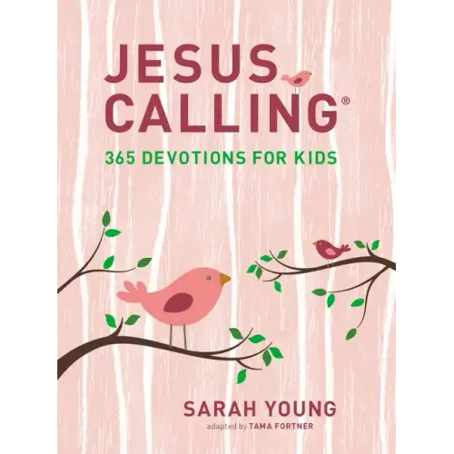 Jesus Calling: 365 Devotions for Kids (Girls Edition)