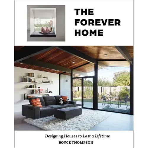 The Forever Home: Designing Houses to Last a Lifetime