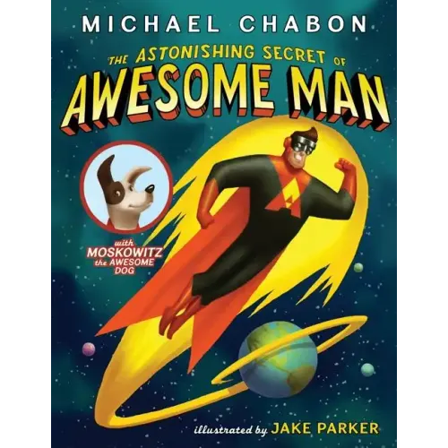The Astonishing Secret of Awesome Man