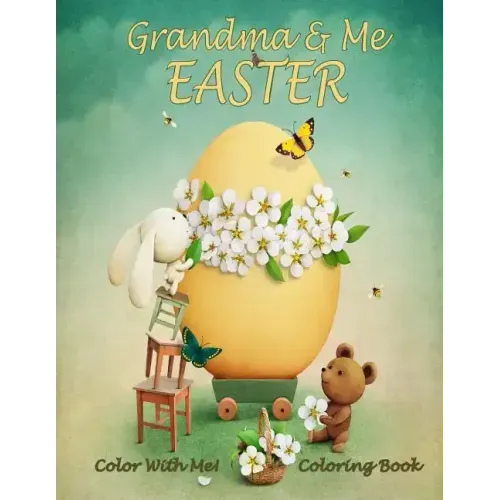 Color With Me! Grandma & Me Easter Coloring Book