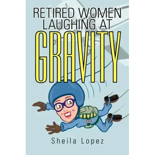 Retired Women-Laughing at Gravity