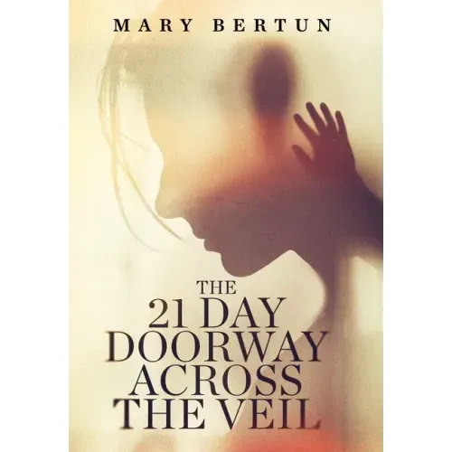The 21 Day Doorway Across The Veil