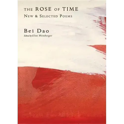 The Rose of Time: New & Selected Poems