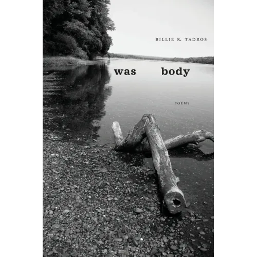 Was Body: Poems