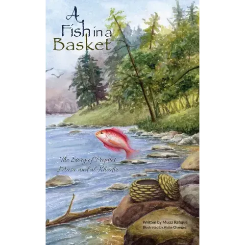 A Fish in a Basket: The Story of Prophet Musa and al-Khaḍir