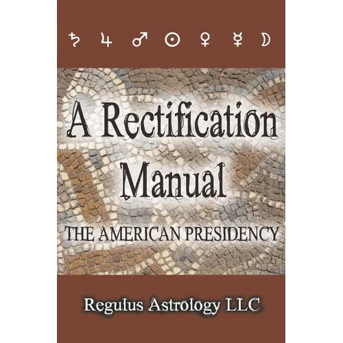 A Rectification Manual: The American Presidency