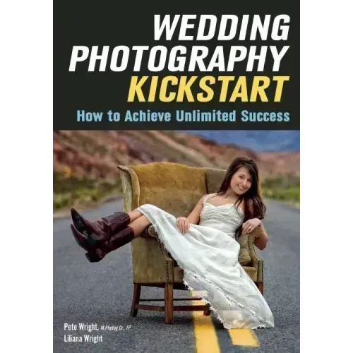 Wedding Photography Kickstart: How to Achieve Unlimited Success