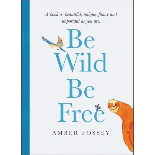 Be Wild Be Free