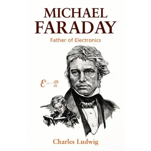 Michael Faraday: Father of Electronics