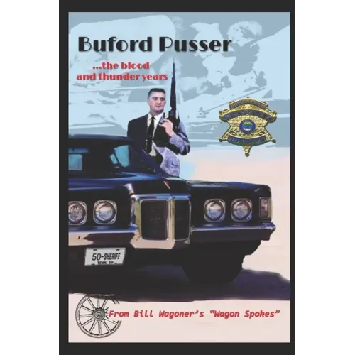 Buford Pusser: the blood and..... thunder years