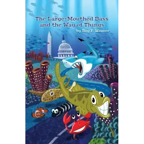 The Large-Mouthed Bass and the Way of Things