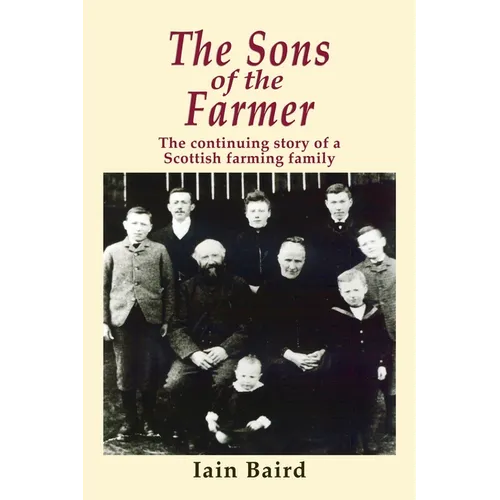 The Sons of the Farmer: The continuing story of a Scottish farming family