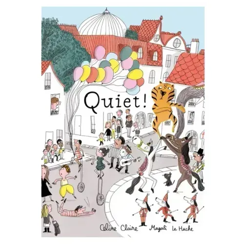 Quiet!