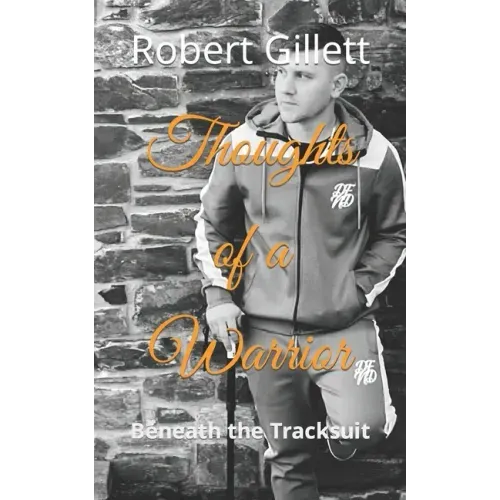 Thoughts of a Warrior: Beneath the Tracksuit