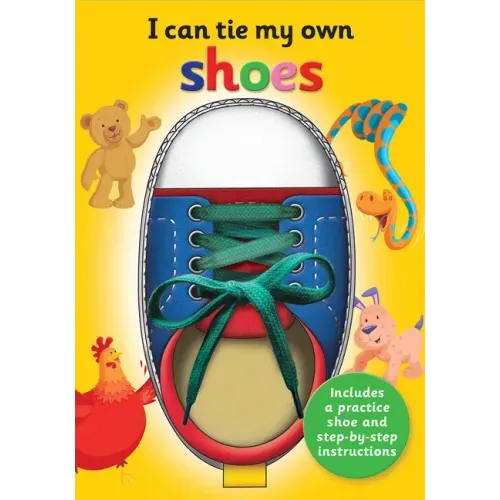 I Can Tie My Own Shoe: A Fun, Interactive Learning Book for Kids