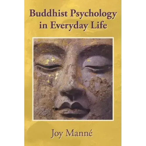 Buddhist Psychology in Everyday Life