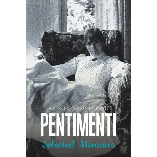Pentimenti: Selected Memoirs