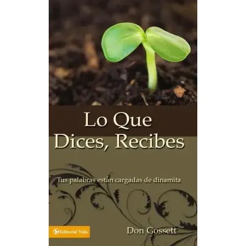 Lo Que Dices, Recibes: Tus Palabras Están Cargadas de Dinamita