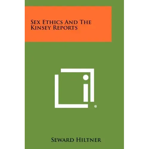 Sex Ethics and the Kinsey Reports