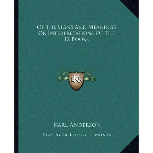 Of the Signs and Meanings or Interpretations of the 12 Books