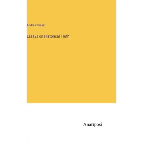 Essays on Historical Truth