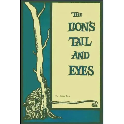 The Lion's Tail and Eyes: Poems Written Out of Laziness and Silence