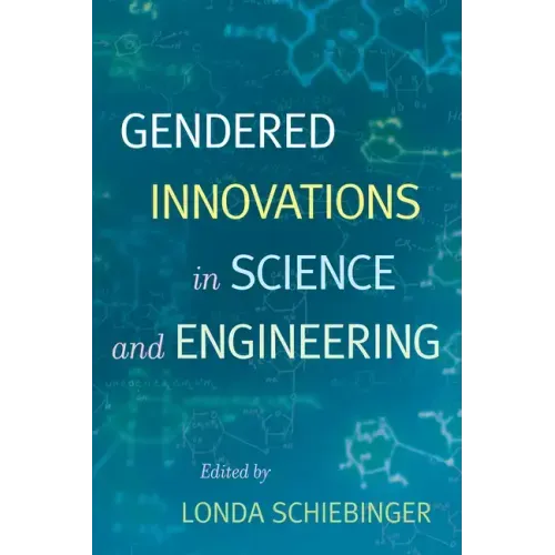 Gendered Innovations in Science and Engineering