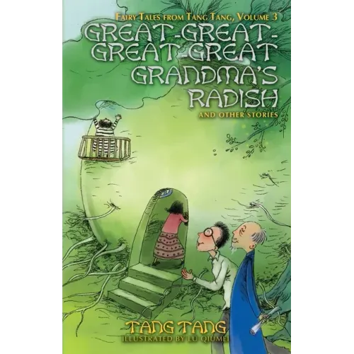 Great-Great-Great-Great Grandma's Radish and Other Stories