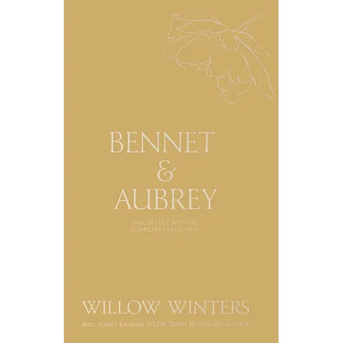 Bennet & Aubrey: Fall in Love With Me Collection