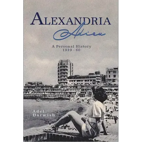 Alexandria Adieu: A Personal History: 1939-1960