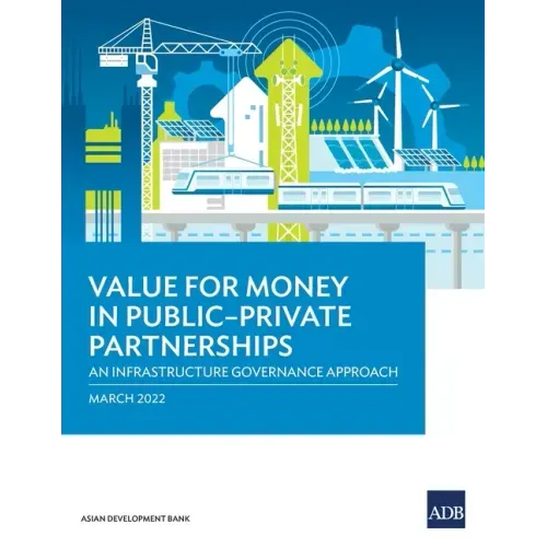Value for Money in Public-Private Partnerships: An Infrastructure Governance Approach