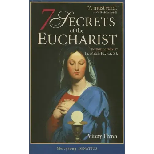 7 Secrets of the Eucharist