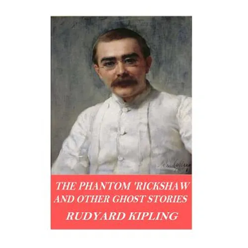 The Phantom 'Rickshaw and Other Ghost Stories
