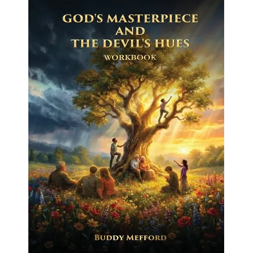 God's Masterpiece and the Devil's Hues: Workbook