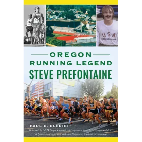 Oregon Running Legend Steve Prefontaine