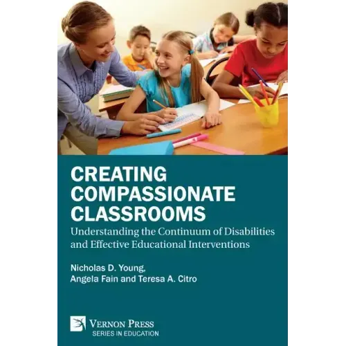 Creating Compassionate Classrooms: Understanding the Continuum of Disabilities and Effective Educational Interventions