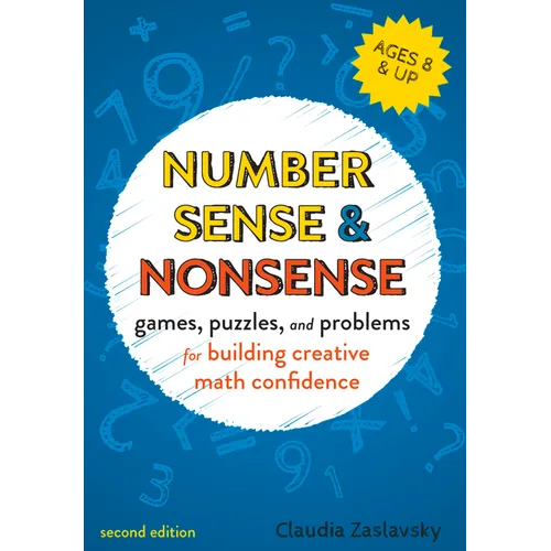 Number Sense and Nonsense: Games, Puzzles, and Problems for Building Creative Math Confidence