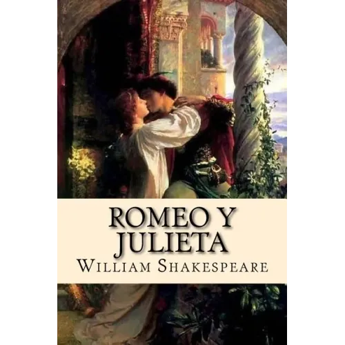 Romeo y Julieta (Spanish) Edition