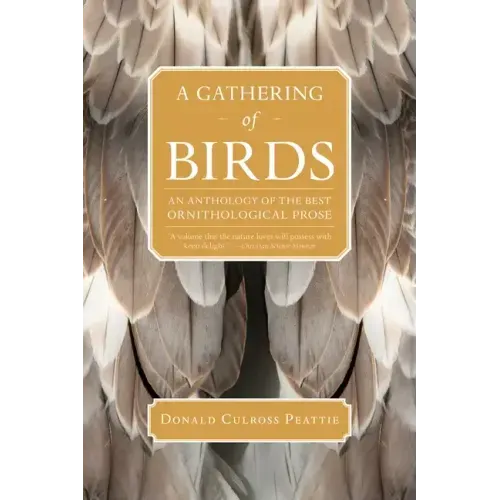 A Gathering of Birds: An Anthology of the Best Ornithological Prose