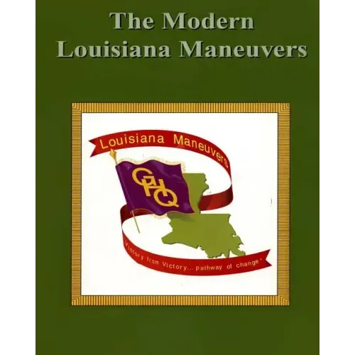 The Modern Louisiana Maneuvers