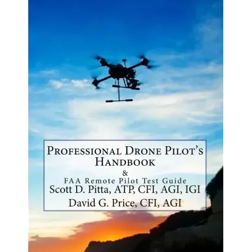 Professional Drone Pilot's Handbook & FAA Remote Pilot Test Guide