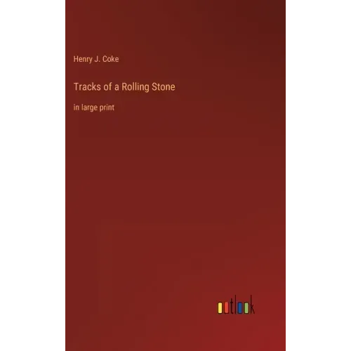 Tracks of a Rolling Stone: in large print