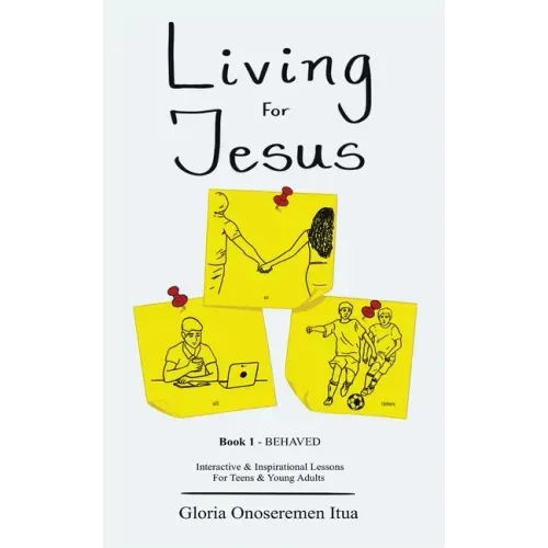 Living for Jesus: 5 Min. Interactive & Inspirational Devotion for Teens & Young Adults