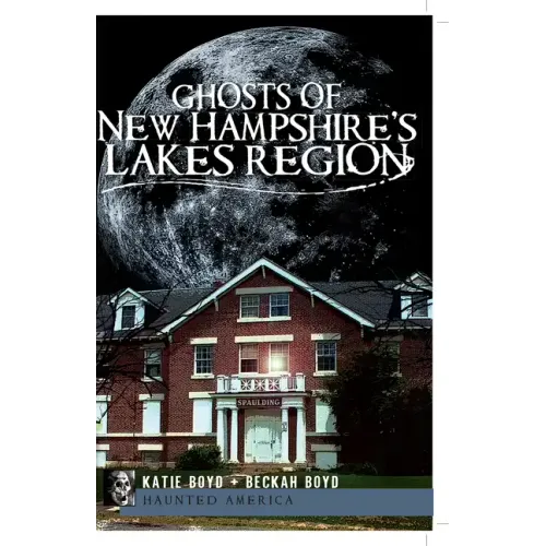 Ghosts of New Hampshire's Lakes Region