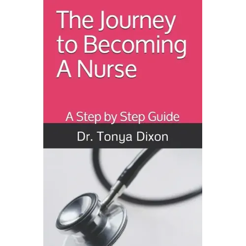 The Journey to Becoming A Nurse: A Step by Step Guide