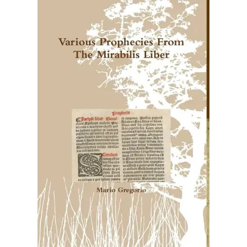 Various Prophecies From The Mirabilis Liber