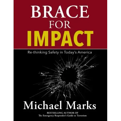 Brace For Impact: Re-Thinking Safety in Today's America