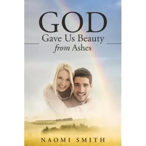 God Gave Us Beauty From Ashes